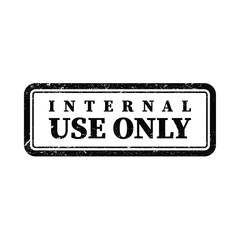 Black internal use only stamp on white background with grunge effect