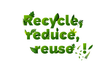 Fototapeta premium Green text recycle reduce reuse with leaves and foliage image