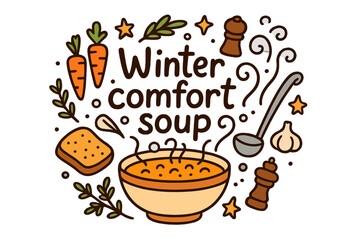 Winter Comfort Soup Delight. Winter comfort soup. Hand-drawn doodle illustration of Winter comfort soup.