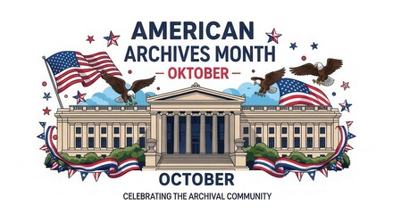 Celebrate American Archives Month in October with patriotic illustrations of flags, eagles, stars, and civic buildings for education or history projects
