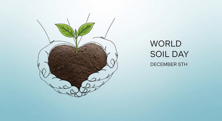 Celebrate World Soil Day on December 5th with a symbolic seedling in hands, promoting environmental awareness and sustainable agriculture for a healthier planet