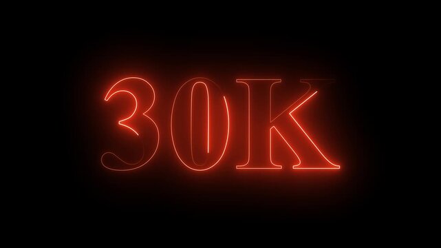 30k neon text Ultra HD icon isolated on black background, 10K followers. animation in Easy to put into any video, 4k motion video...