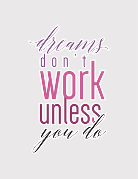 Dreams Don't Work. Motivational vector illustration sticker for vision boards, notebooks, and personal growth