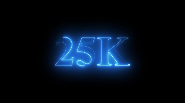 25K.Congratulations. subscribers. neon number. Alpha channel animation in Easy to put into any video. neon 25k Follower neon Text And Firework Animation Subscribers.