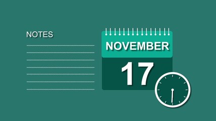 November 17 Calendar white color Animation, with Free for Notes and Writing element. Deep cyan background 4k video.