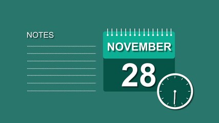 November 28 Calendar white color Animation, with Free for Notes and Writing element. Deep cyan background 4k video.