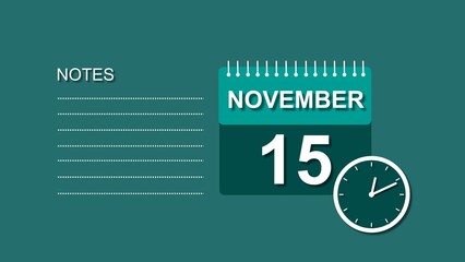 November 15 Calendar white color 4k illustration, with Free for Notes and Writing element. Deep cyan background 4k illustration.