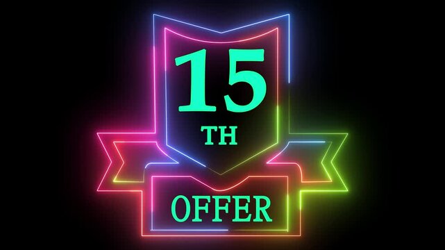Neon 15th offer sign shimmering motion