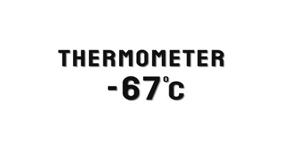  -67 Degree Celsius. Thermometer temperature counting animation.