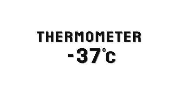  -37 Degree Celsius. Thermometer temperature counting animation.