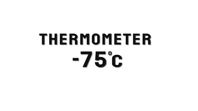  -75 Degree Celsius. Thermometer temperature counting animation.