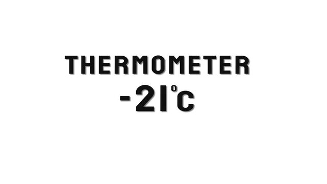  -21 Degree Celsius. Thermometer temperature counting animation.