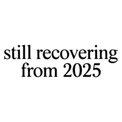 still-recovering-from-2025