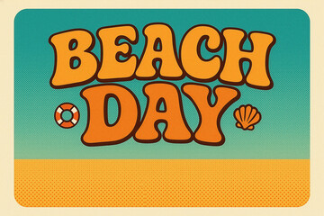 Retro beach day poster with bold typography and soft grain texture - vintage summer holiday illustration
