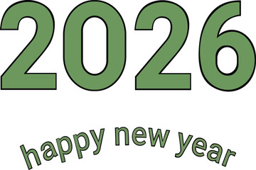 This minimalist illustration features the year "2026" prominently displayed in bold green letters, accompanied by the phrase "happy new year" in an elegant, arched font. The design conveys a sense of 