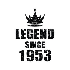 Celebrate 1953 Legends with a Vintage Crown Design for Milestone Birthdays and Anniversary Gifts, Perfect for T-Shirts, Mugs, and Personalized Presents