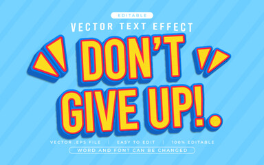 Don't Give Up 3D editable text effect style - Premium Vector