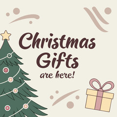 A festive christmas scene with a decorated tree and a present announces christmas gifts are here now
