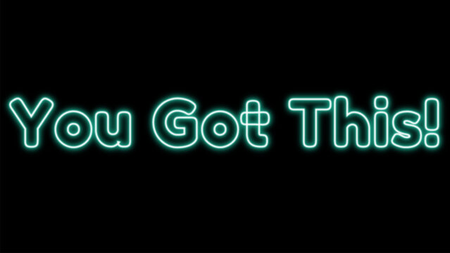 You Got This! Neon Text Effect
