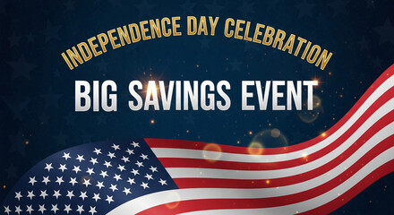 Image shows flag and text "Independence Day Celebration". Patriotic theme, representative of national holiday, freedom, and commerce event related to it.