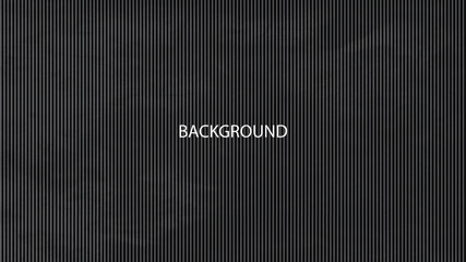 Dark gray textured surface with subtle vertical lines and the word 'BACKGROUND' in white text.