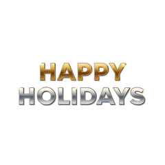 Festive Greeting Card Message with Metallic Gold and Silver Typography Reading Happy Holidays