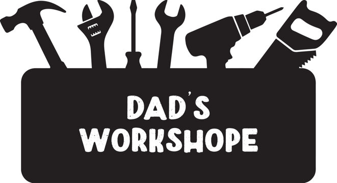 Vintage Dad Workshop Tool Sign