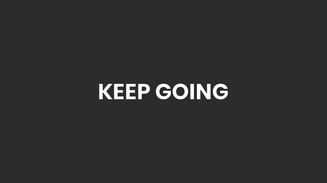 Keep Going Swirly Lines Text Animation 4K &ndash; Motivational Visual for Persistence, Fitness, Productivity, and Positive Messaging