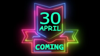 Neon sign 30 april coming on black screen