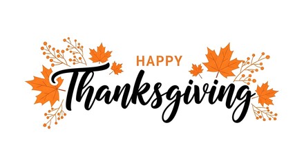 Festive Happy Thanksgiving greeting with autumn leaves and berries for holiday celebration