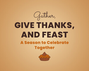 Gather Give Thanks And Feast Together