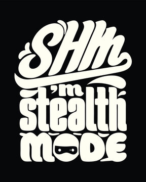 Whimsical Graphic Featuring "SHM I'm Stealth Mode" with a Ninja Mask Symbol