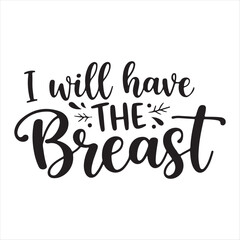 Fototapeta premium I will have the breast funny design vector illustration print