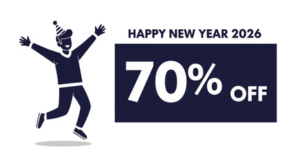 New Year Sale: A festive illustration announces a special offer. A joyful figure jumps, accompanied by Happy New Year 2026 and a prominent 70% OFF label. 