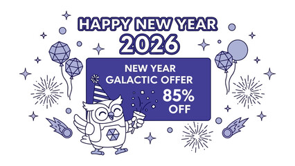 New Year 2026 Galactic Offer: A festive invitation for the new year with an owl, celebratory fireworks, and balloons announcing a special galactic offer, inviting viewers to an exciting start to 2026.