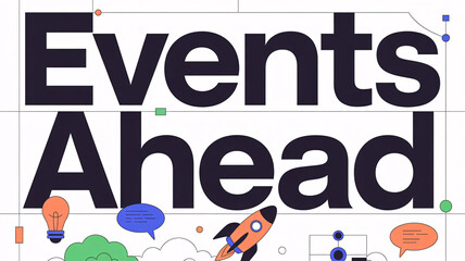 Events Ahead text in large minimalist typography with icons
