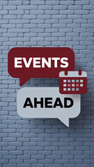Fototapeta premium Events Ahead text on speech bubbles against brick wall 
