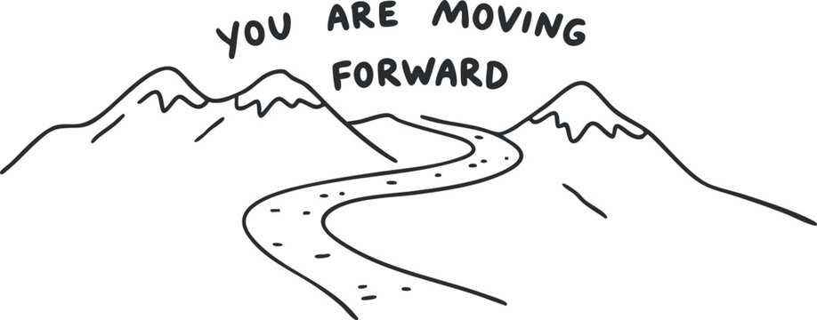 Hand-drawn vector illustration of a winding road between mountains, conveying a motivational message of moving forward in a minimalist style