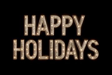 Happy Holidays bold sparkling typography with lighted outline on dark background, premium holiday visuals for branding, marketing, and digital design