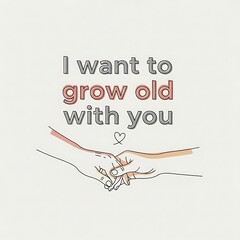 Romantic sentiment of growing old together with a loving embrace.