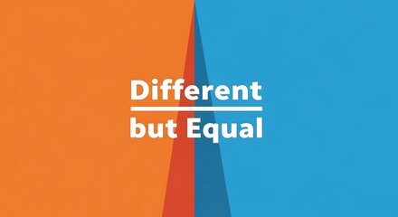 Different but Equal text graphic with orange and blue background.