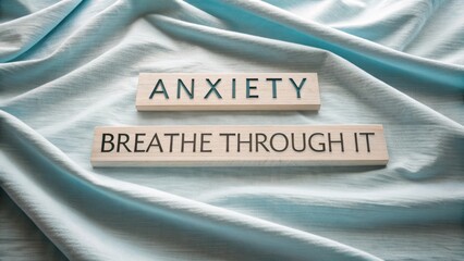 Anxiety Management Techniques with Inspirational Words on Soft Fabric Background for Calmness and Relaxation Practices