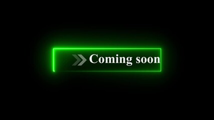 Neon coming soon button animation on black background with glowing arrows pointing right, futuristic UI element, bright neon navigation icon, - Powered by Adobe