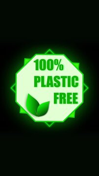 Eco friendly marketing branding motion graphics. 100 percent plastic free vertical video. Environment nature leaves badge emblem. Plastic free motion graphics vertical video.