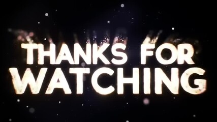 Thanks For Watching Text with Dark Background.