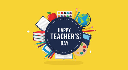 Happy Teacher's Day greeting card design with text in a circle surrounded by various school supplies on a bright yellow background.