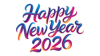 Obraz premium New Year's Greetings 2026: Festive calligraphy spells out a vibrant Happy New Year 2026, inviting a fresh start and celebrating new beginnings.