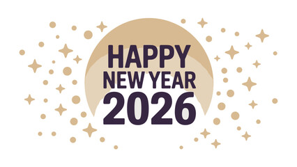 Happy New Year 2026: A minimalist and elegant digital image featuring a prominent Happy New Year 2026 message within a circular emblem, adorned with surrounding stars.