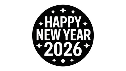 New Year 2026 Celebration: A modern, minimalistic design featuring Happy New Year 2026 in a clean font, encircled by sparkling stars, ready for a fresh start.