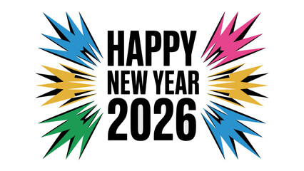 New Year 2026 Celebration: A vibrant and colorful design wishing a Happy New Year 2026, ideal for festive greetings and holiday celebrations.